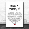 Bethel Music Raise A Hallelujah White Heart Song Lyric Print