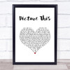 Blondie Picture This White Heart Song Lyric Print