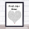 Chantal Kreviazuk Feels Like Home Heart Song Lyric Music Wall Art Print