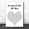 Haley & Michaels Giving It All (To You) Heart Song Lyric Music Wall Art Print