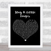 Brothers Osborne Stay A Little Longer Black Heart Song Lyric Print