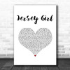 Bruce Springsteen Jersey Girl White Heart Song Lyric Print