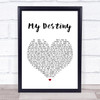 Lionel Ritchie My Destiny Heart Song Lyric Music Wall Art Print