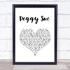 Buddy Holly Peggy Sue White Heart Song Lyric Print