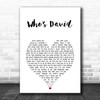 Busted Who's David White Heart Song Lyric Print