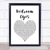 Natty Bedroom Eyes Heart Song Lyric Music Wall Art Print