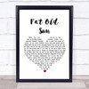 Pink Floyd Fat Old Sun Heart Song Lyric Music Wall Art Print