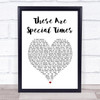 Celine Dion These Are Special Times White Heart Song Lyric Print