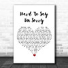 Chicago Hard To Say I'm Sorry White Heart Song Lyric Print