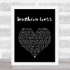 Crosby, Stills & Nash Southern Cross Black Heart Song Lyric Print