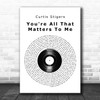 Curtis Stigers You're All That Matters To Me Vinyl Record Song Lyric Print