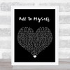 Dan + Shay All To Myself Black Heart Song Lyric Print