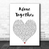 Dan + Shay Alone Together White Heart Song Lyric Print