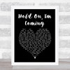 Dave & Sam Hold On, I'm Coming Black Heart Song Lyric Print