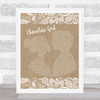 Deacon Blue Chocolate Girl Burlap & Lace Song Lyric Print