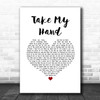 Dido Take My Hand White Heart Song Lyric Print