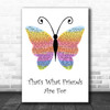 Dionne Warwick That's What Friends Are For Rainbow Butterfly Song Lyric Print