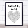 Dire Straits Sultans Of Swing White Heart Song Lyric Print