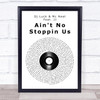 Dj Luck & Mc Neat Feat. JJ Ain't No Stoppin Us Vinyl Record Song Lyric Print