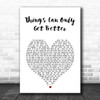 Dream Things Can Only Get Better White Heart Song Lyric Print