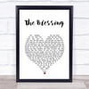 Elevation Church The Blessing White Heart Song Lyric Print