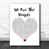 Empire Of The Sun We Are The People White Heart Song Lyric Print