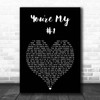 Enrique Iglesias You're My #1 Black Heart Song Lyric Print