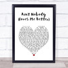 Felix Jaehn Ain't Nobody (Loves Me Better) White Heart Song Lyric Print