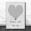 Florence + The Machine Never Let Me Go Grey Heart Song Lyric Print