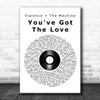 Florence + The Machine You've Got The Love Vinyl Record Song Lyric Print