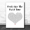 Foreigner Feels Like The First Time White Heart Song Lyric Print