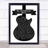 Frightened Rabbit My Backwards Walk Black & White Guitar Song Lyric Print
