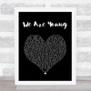 fun. We Are Young Black Heart Song Lyric Print