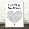 Garth Brooks Friends in Low Places White Heart Song Lyric Print