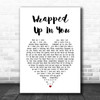 Garth Brooks Wrapped Up In You White Heart Song Lyric Print