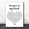 Hoagy Carmichael Georgia on my Mind White Heart Song Lyric Print