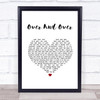 Hot Chip Over And Over White Heart Song Lyric Print