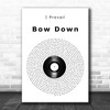 I Prevail Bow Down Vinyl Record Song Lyric Print