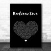 Imagine Dragons Radioactive Black Heart Song Lyric Print