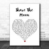 Indigo Girls Share The Moon White Heart Song Lyric Print