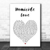 James Arthur Homicide Love White Heart Song Lyric Print