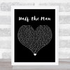 Jennifer Smestad Half the Man Black Heart Song Lyric Print