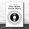 Jimi Hendrix The Wind Cries Mary Vinyl Record Song Lyric Print