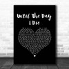 Jimmy Nail Until The Day I Die Black Heart Song Lyric Print