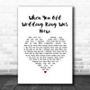 Jimmy Roselli When You Old Wedding Ring Was New White Heart Song Lyric Print