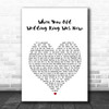 Joe Longthorne When Your Old Wedding Ring Was New White Heart Song Lyric Print