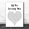 Johnny Cash I'll Be Loving You White Heart Song Lyric Print