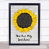 Johnny Cash You Are My Sunshine Grey Script Sunflower Song Lyric Print