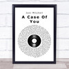 Joni Mitchell A Case Of You Vinyl Record Song Lyric Print