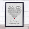 Julia Fordham Love Moves In Mysterious Ways Grey Heart Song Lyric Print